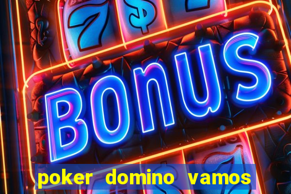 poker domino vamos penghasil uang