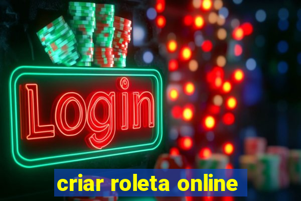 criar roleta online