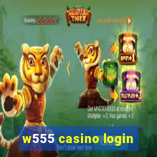 w555 casino login