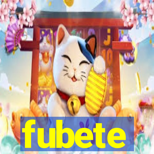 fubete