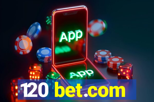 120 bet.com