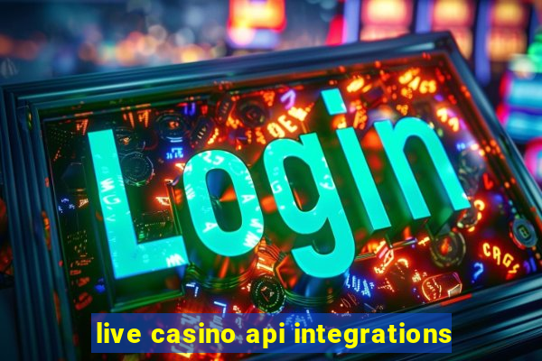 live casino api integrations