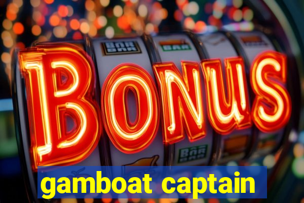 gamboat captain