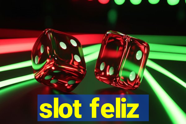 slot feliz