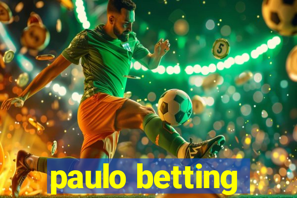 paulo betting