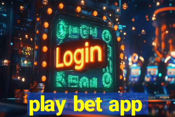 play bet app