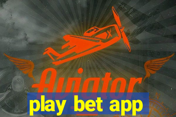 play bet app