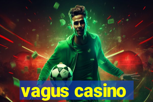 vagus casino