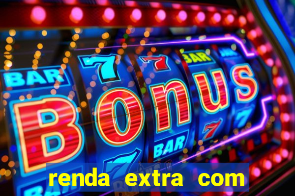 renda extra com pouco investimento