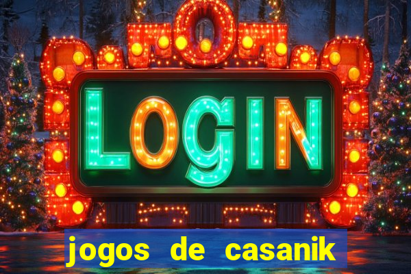 jogos de casanik online gratis