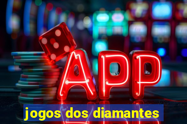 jogos dos diamantes