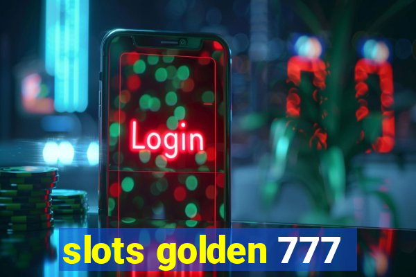 slots golden 777