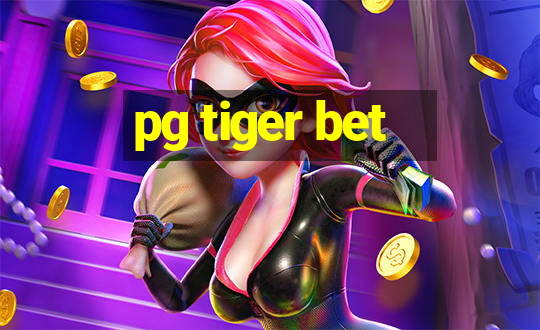 pg tiger bet