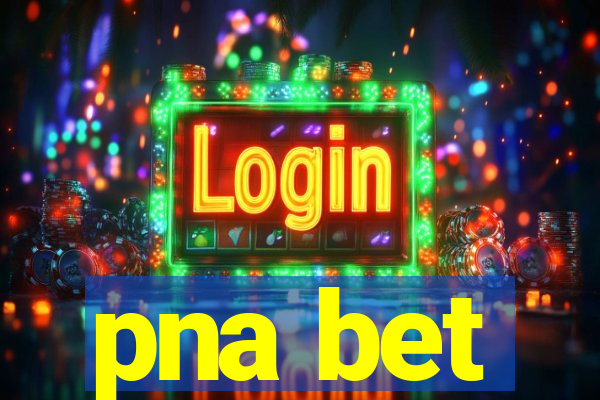 pna bet