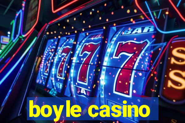 boyle casino