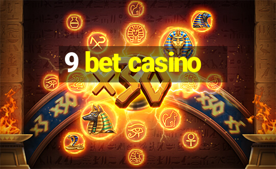 9 bet casino