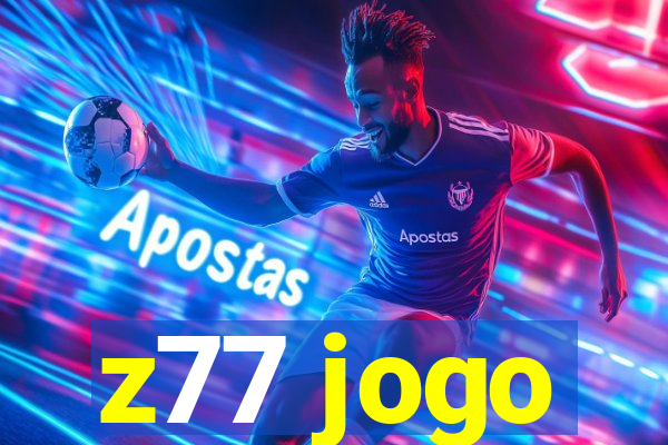 z77 jogo