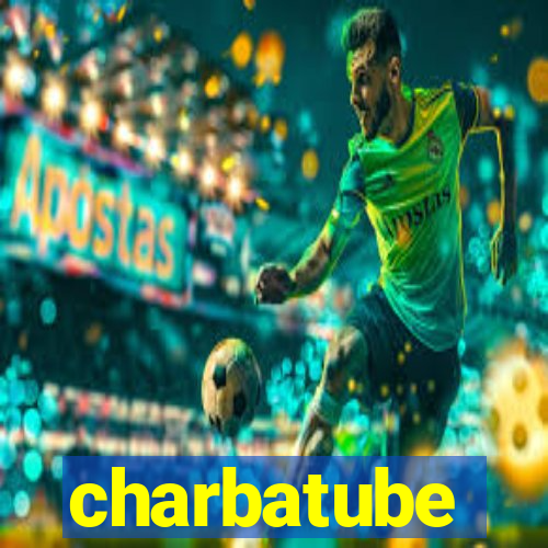 charbatube