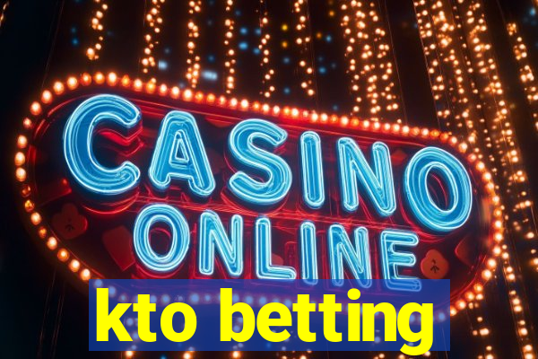 kto betting