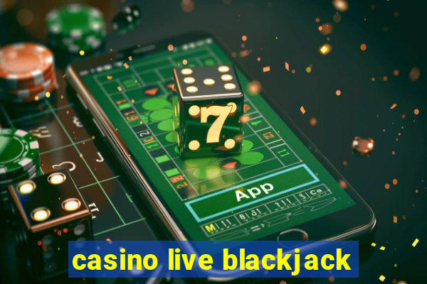 casino live blackjack