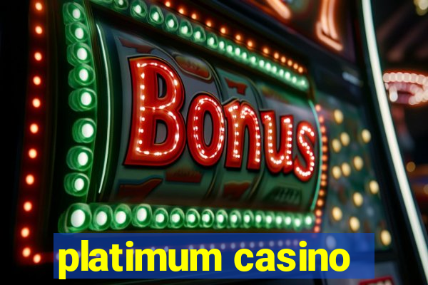 platimum casino