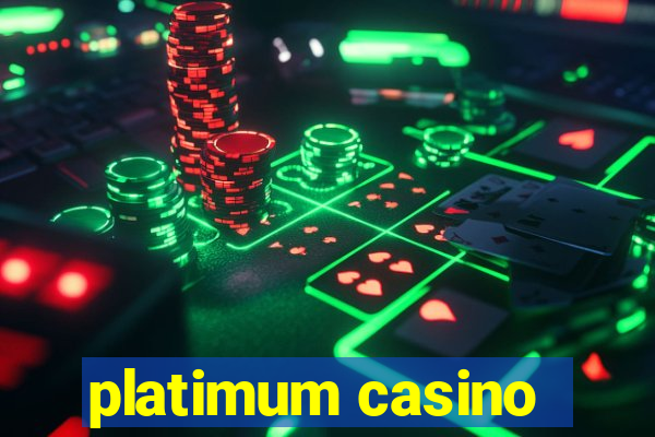 platimum casino