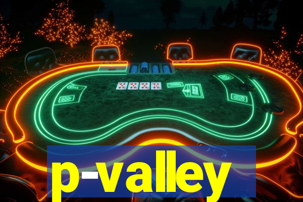 p-valley