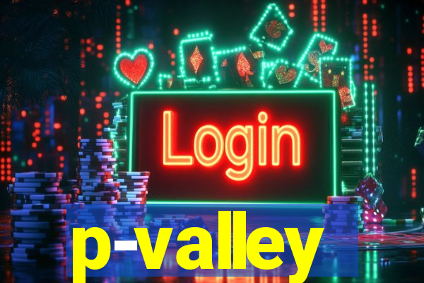 p-valley