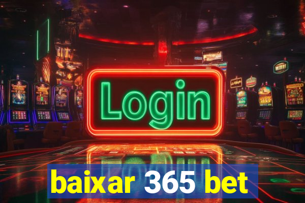 baixar 365 bet