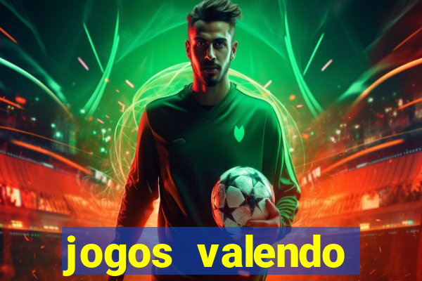 jogos valendo dinheiro online