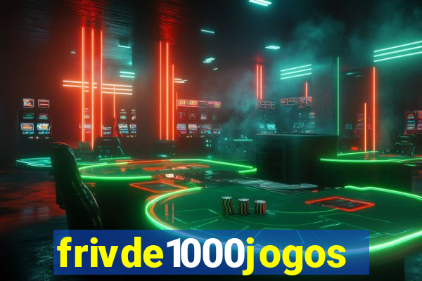 frivde1000jogos