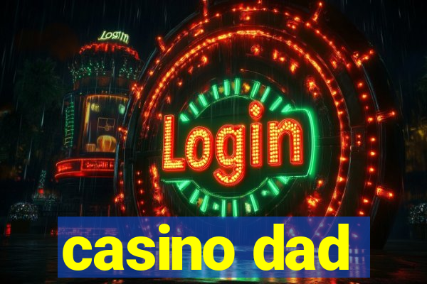 casino dad