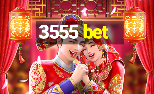 3555 bet