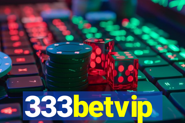 333betvip