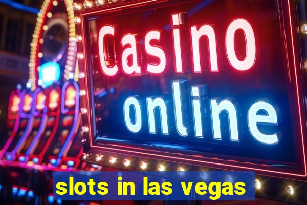 slots in las vegas