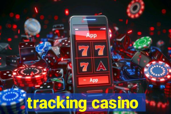 tracking casino