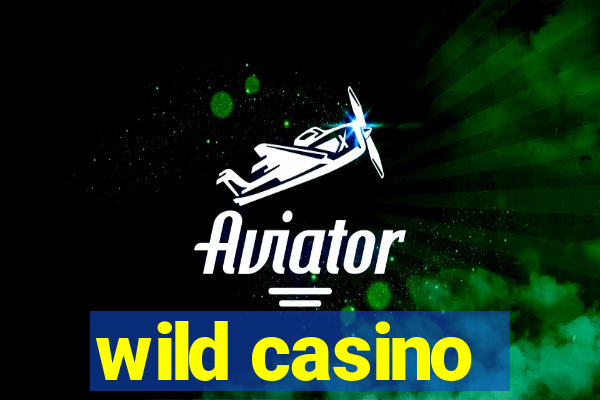 wild casino