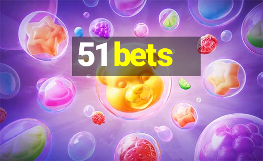 51 bets