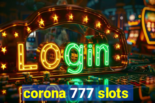 corona 777 slots