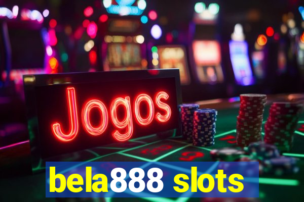 bela888 slots