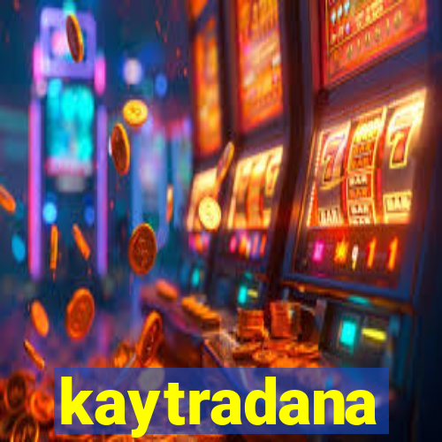 kaytradana