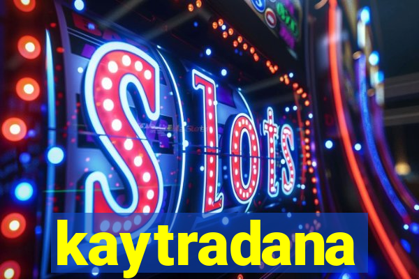 kaytradana