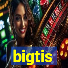 bigtis