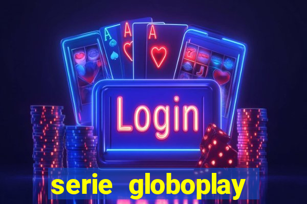 serie globoplay jogo do bicho