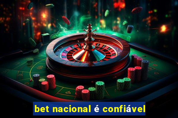 bet nacional é confiável