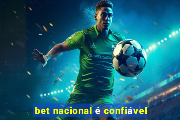 bet nacional é confiável