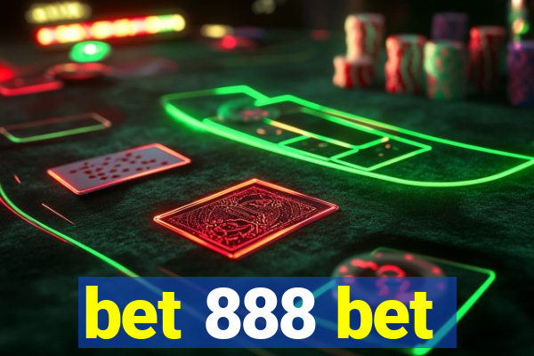 bet 888 bet