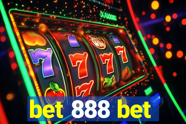 bet 888 bet