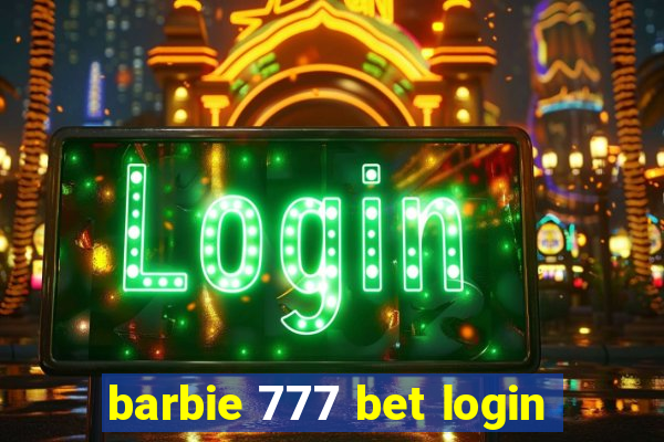 barbie 777 bet login