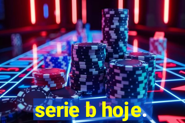 serie b hoje.